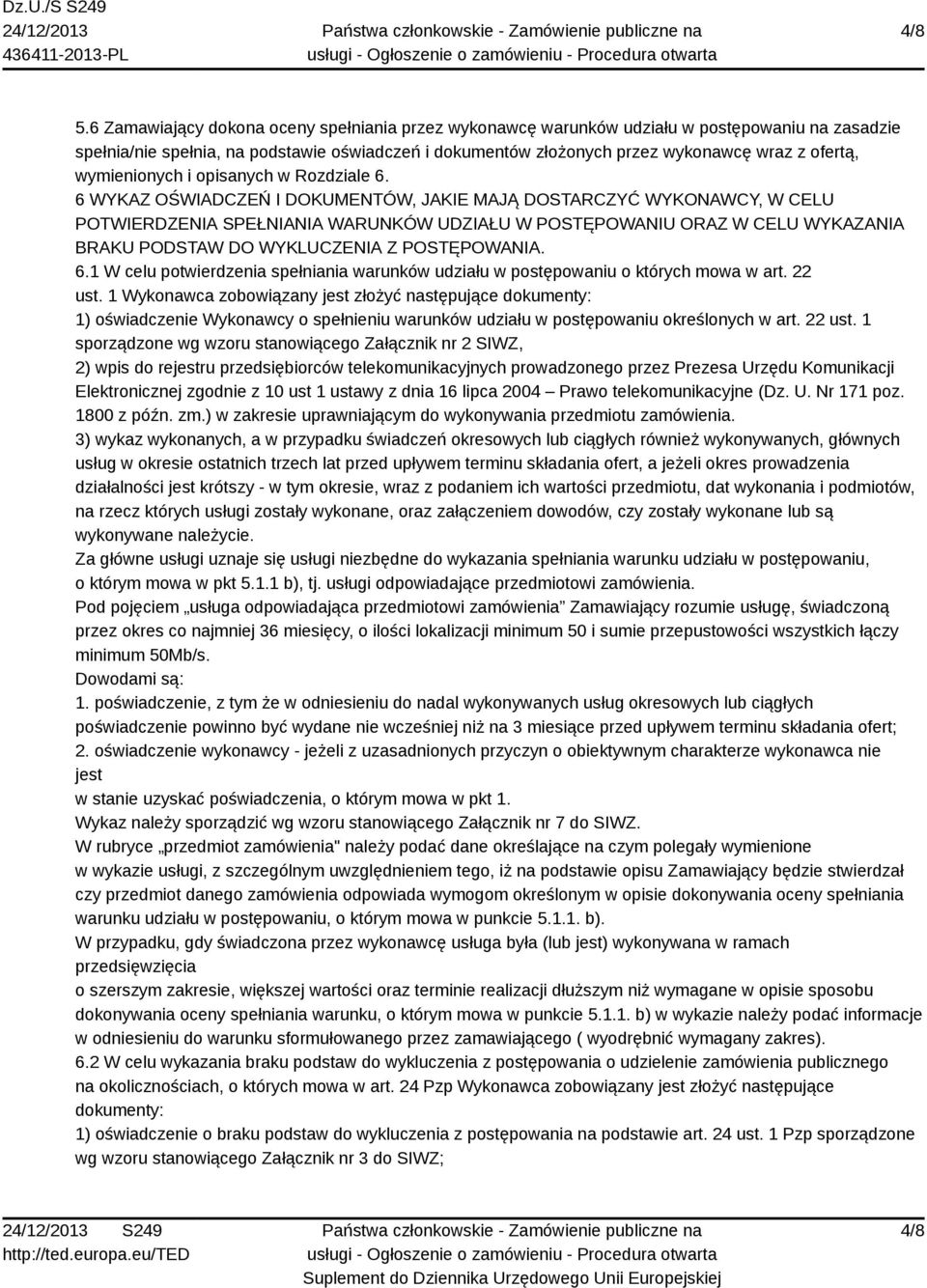 wymienionych i opisanych w Rozdziale 6.