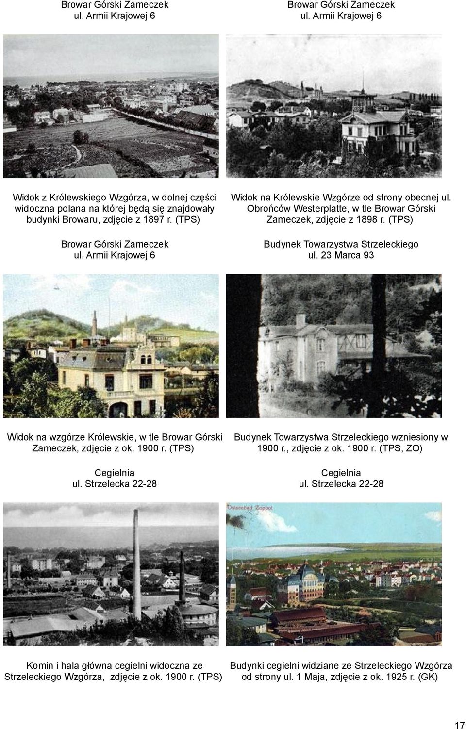 Obrońców Westerplatte, w tle Browar Górski Zameczek, zdjęcie z 1898 r. (TPS) Browar Górski Zameczek ul. Armii Krajowej 6 Budynek Towarzystwa Strzeleckiego ul.