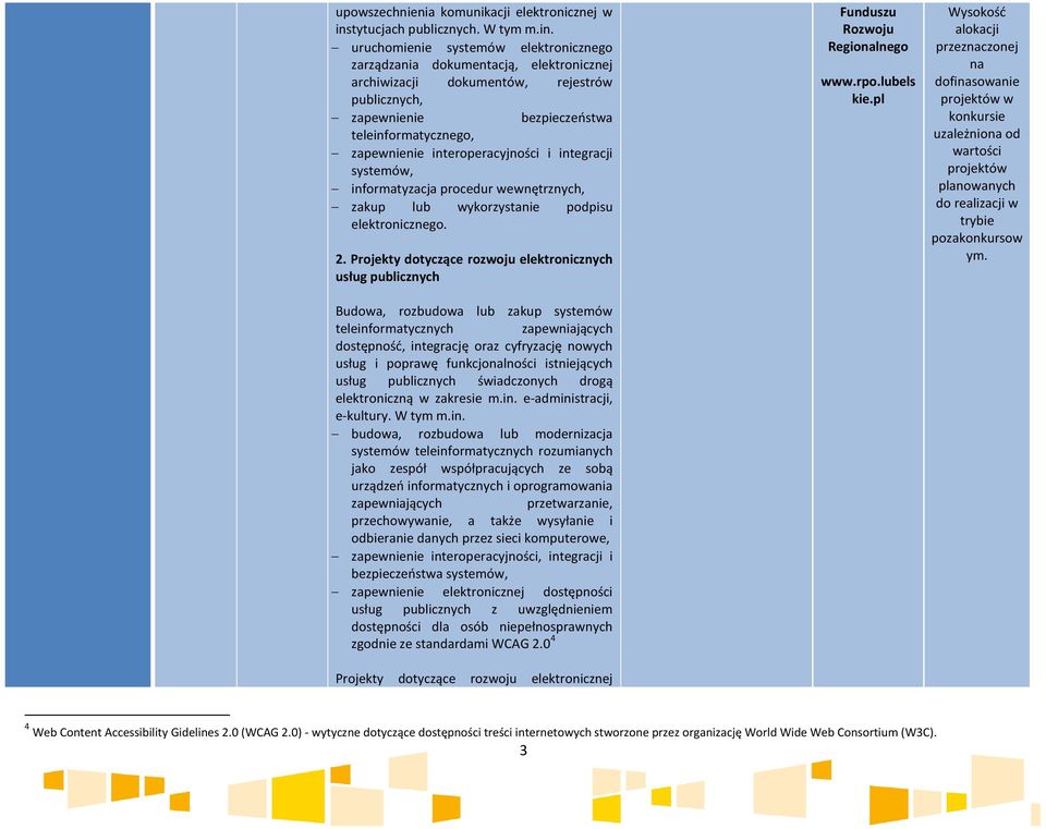 uruchomienie systemów elektronicznego zarządzania dokumentacją, elektronicznej archiwizacji dokumentów, rejestrów publicznych, zapewnienie bezpieczeństwa teleinformatycznego, zapewnienie