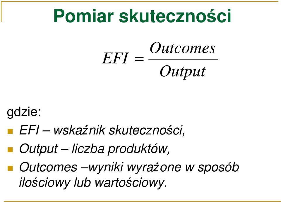 Output liczba produktów, Outcomes wyniki