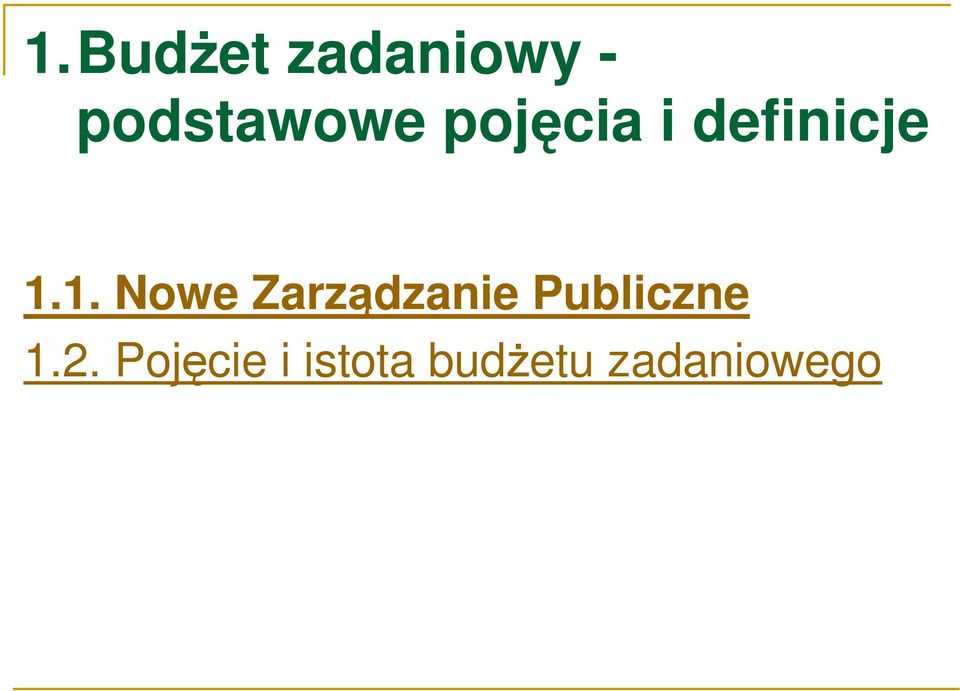 1. Nowe Zarządzanie Publiczne 1.