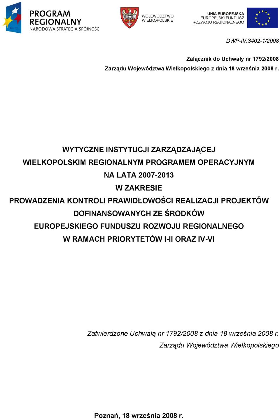 KONTROLI PRAWIDŁOWOŚCI REALIZACJI PROJEKTÓW DOFINANSOWANYCH ZE ŚRODKÓW EUROPEJSKIEGO FUNDUSZU ROZWOJU REGIONALNEGO W RAMACH