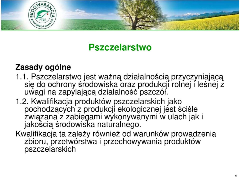 na zapylającą działalność pszczół. 1.2.