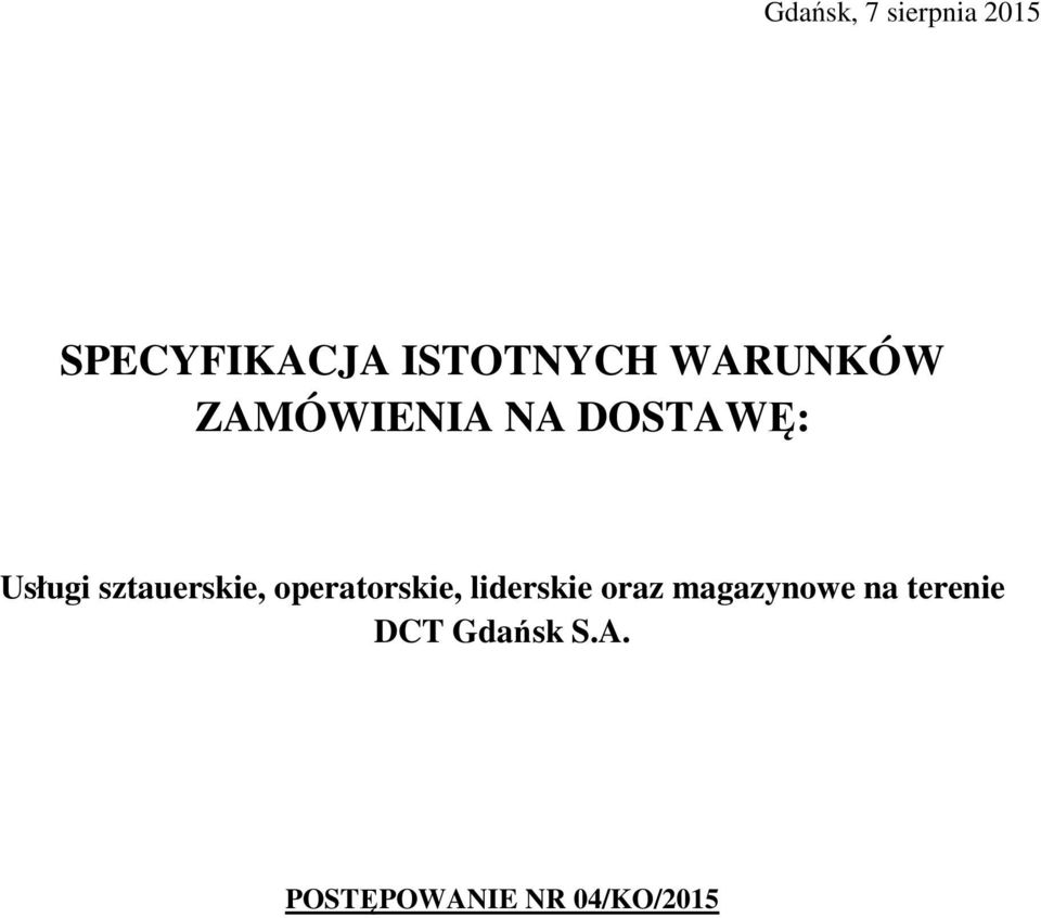 sztauerskie, operatorskie, liderskie oraz
