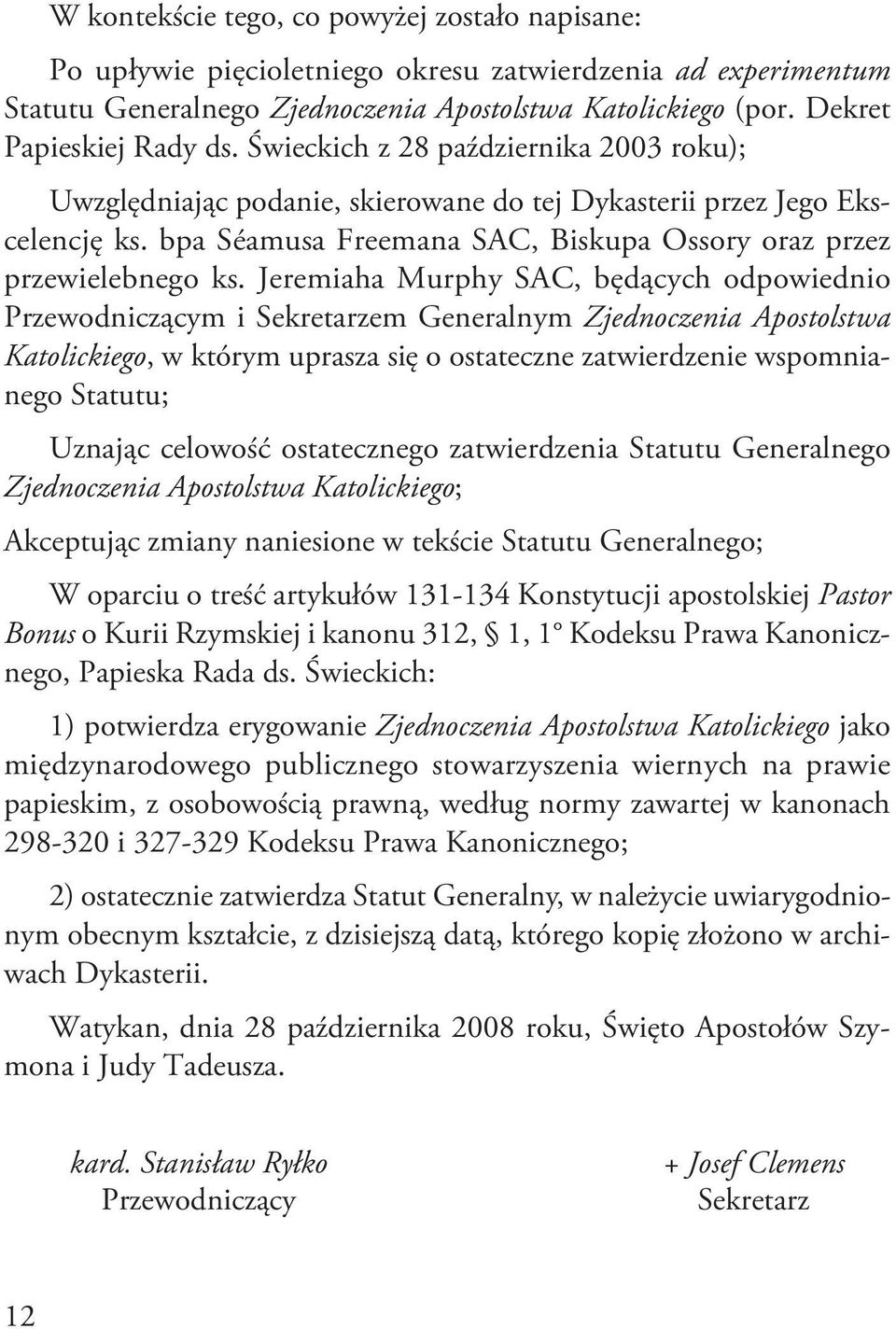 bpa Séamusa Freemana SAC, Biskupa Ossory oraz przez przewielebnego ks.