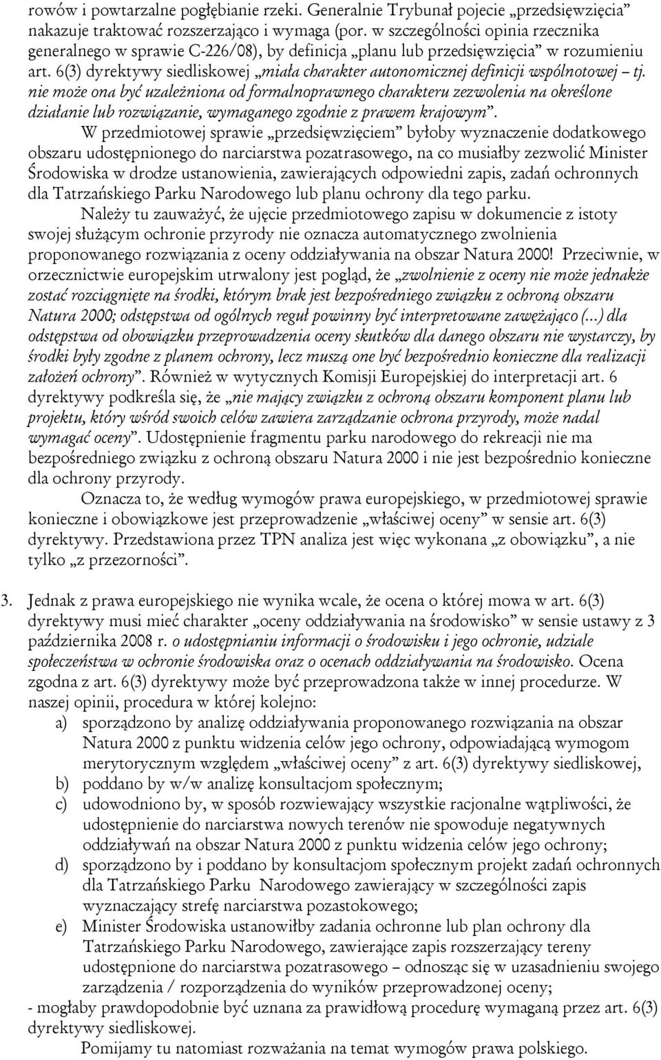 6(3) dyrektywy siedliskowej miała charakter autonomicznej definicji wspólnotowej tj.