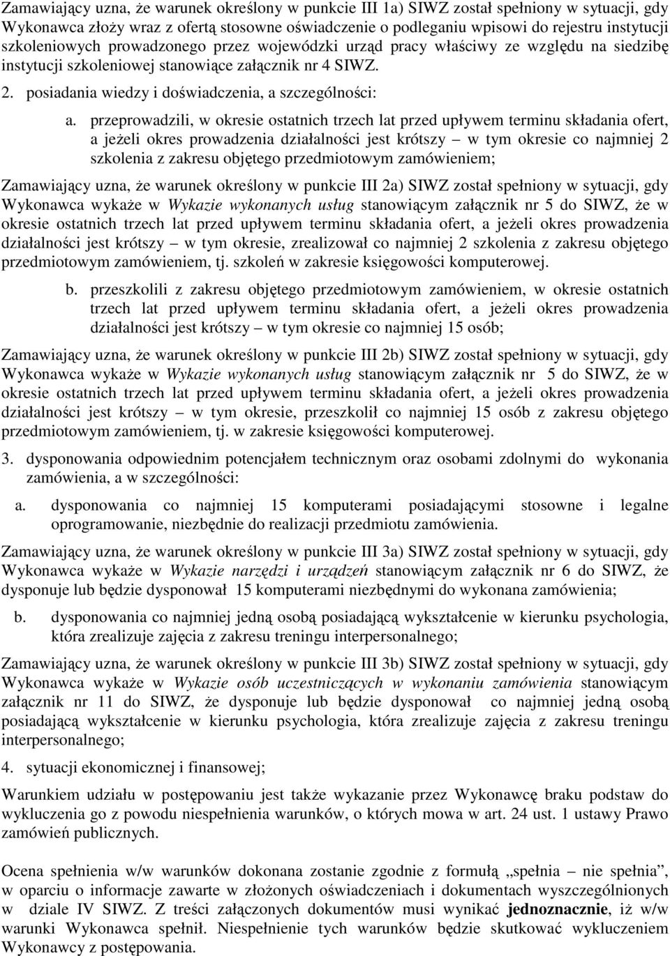 posiadania wiedzy i doświadczenia, a szczególności: a.