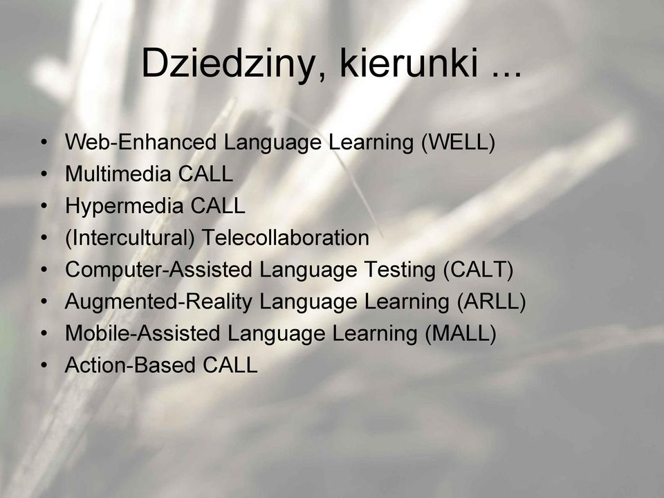 CALL (Intercultural) Telecollaboration Computer-Assisted Language