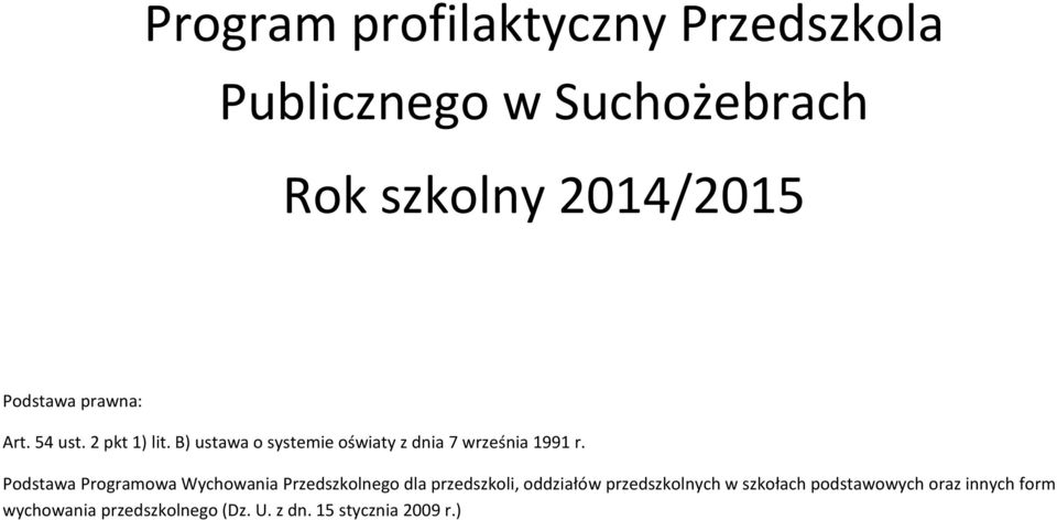 Podstawa Programowa Wychowania Przedszkolnego dla przedszkoli, oddziałów przedszkolnych w