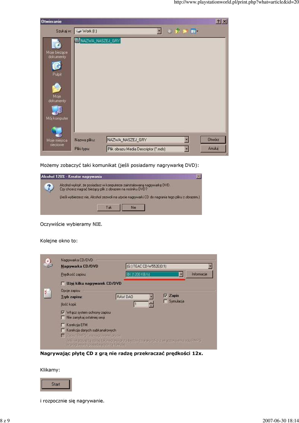 Kolejne okno to: Nagrywając płytę CD z grą nie