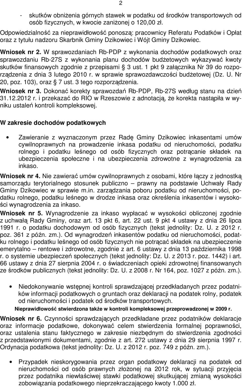 W sprawozdaniach Rb-PDP z wykonania dochodów podatkowych oraz sprawozdaniu Rb-27S z wykonania planu dochodów budŝetowych wykazywać kwoty skutków finansowych zgodnie z przepisami 3 ust.