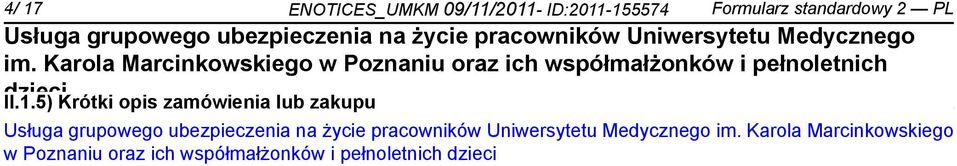 5) Krótki opis zamówienia lub zakupu im.