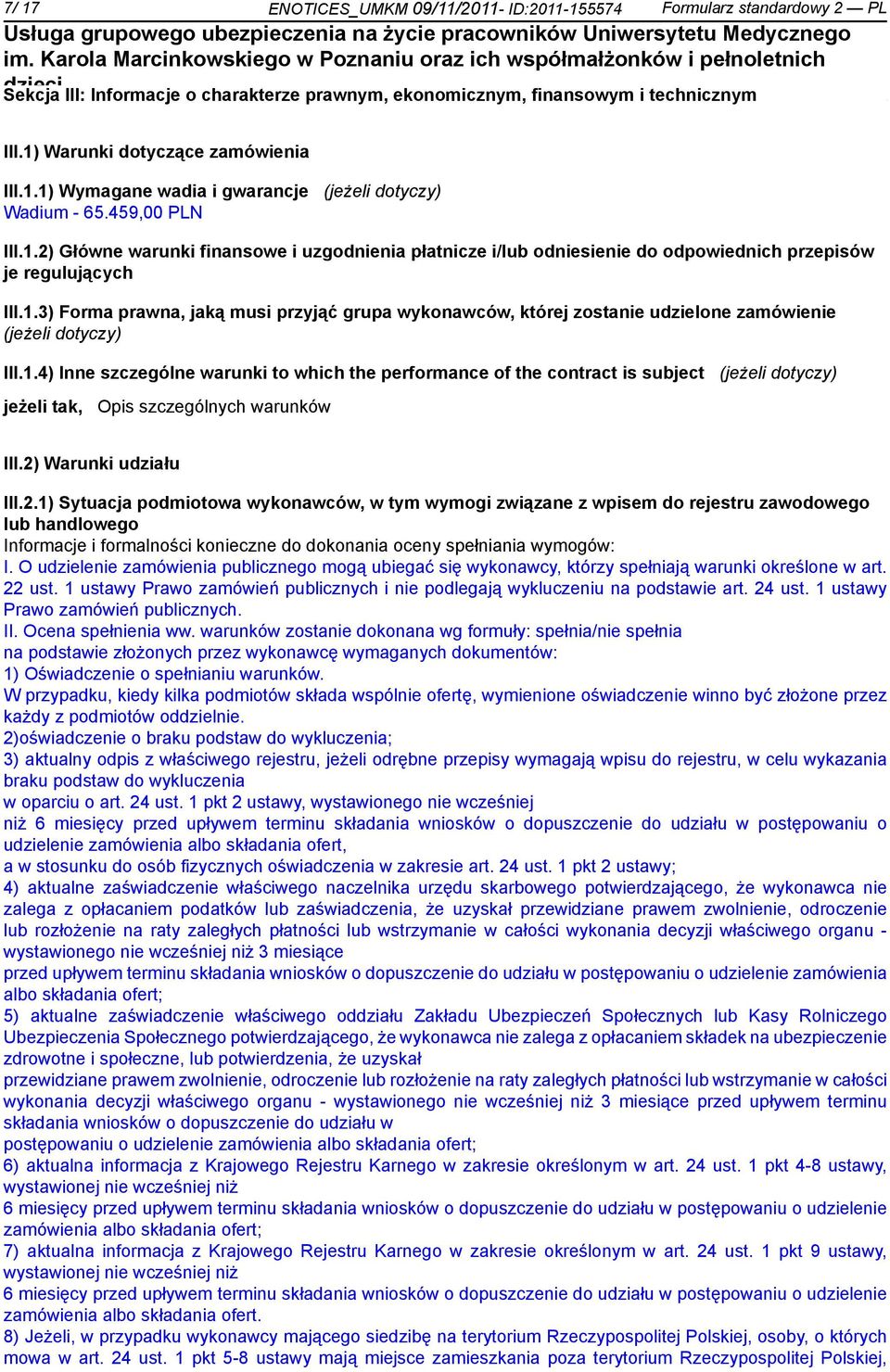 1.4) Inne szczególne warunki to which the performance of the contract is subject (jeżeli dotyczy) jeżeli, Opis szczególnych warunków III.2)