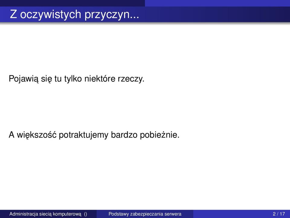 A większość potraktujemy bardzo