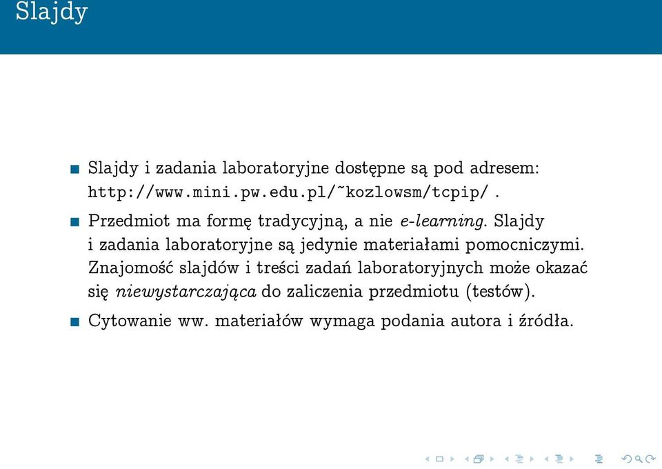 Slajdy i zadania laboratoryjne są jedynie materiałami pomocniczymi.