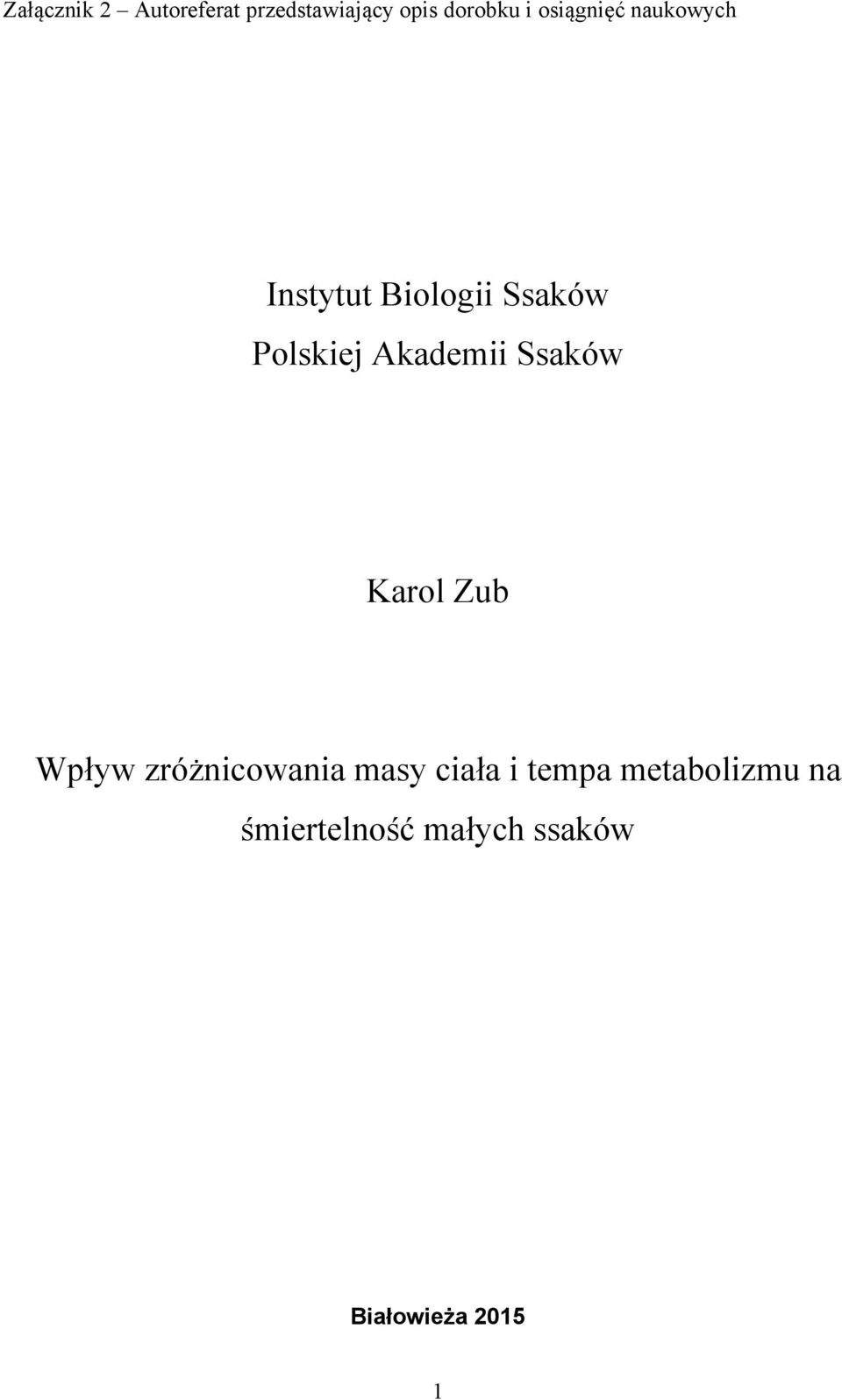 Akademii Ssaków Karol Zub Wpływ zróżnicowania masy ciała