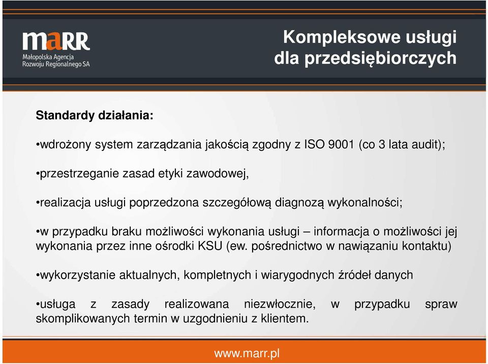 wykonania usługi informacja o możliwości jej wykonania przez inne ośrodki KSU (ew.