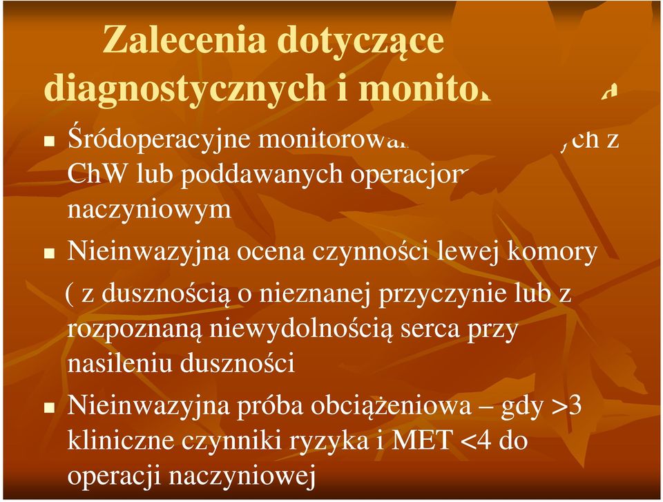 z dusznością o nieznanej przyczynie lub z rozpoznaną niewydolnością serca przy nasileniu