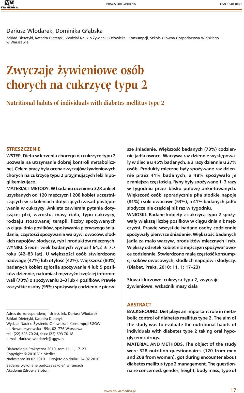 Dieta w leczeniu chorego na cukrzycę typu 2 pozwala na utrzymanie dobrej kontroli metabolicznej.