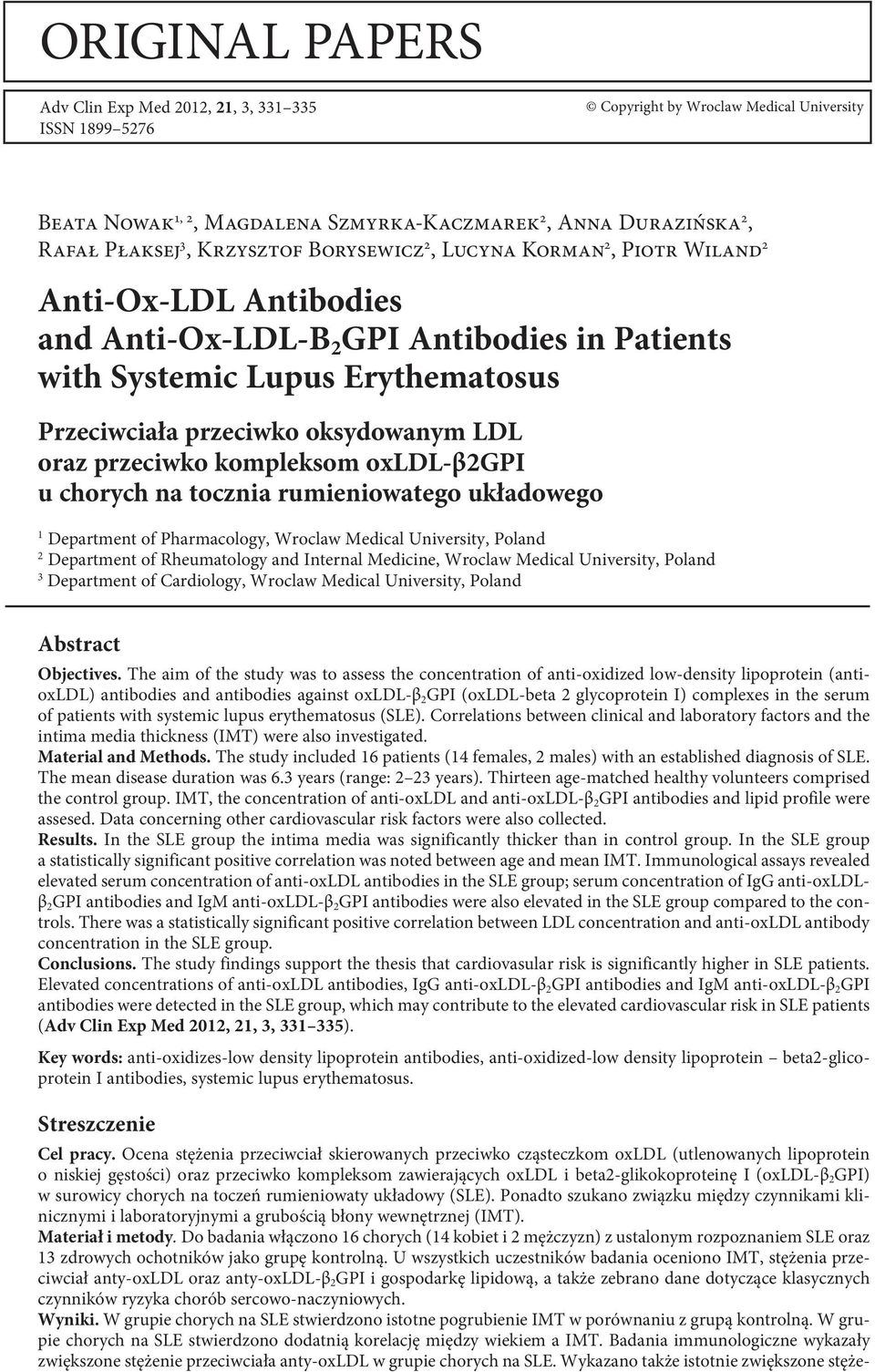 oraz przeciwko kompleksom oxldl-β2gpi u chorych na tocznia rumieniowatego układowego 1 Department of Pharmacology, Wroclaw Medical University, Poland 2 Department of Rheumatology and Internal
