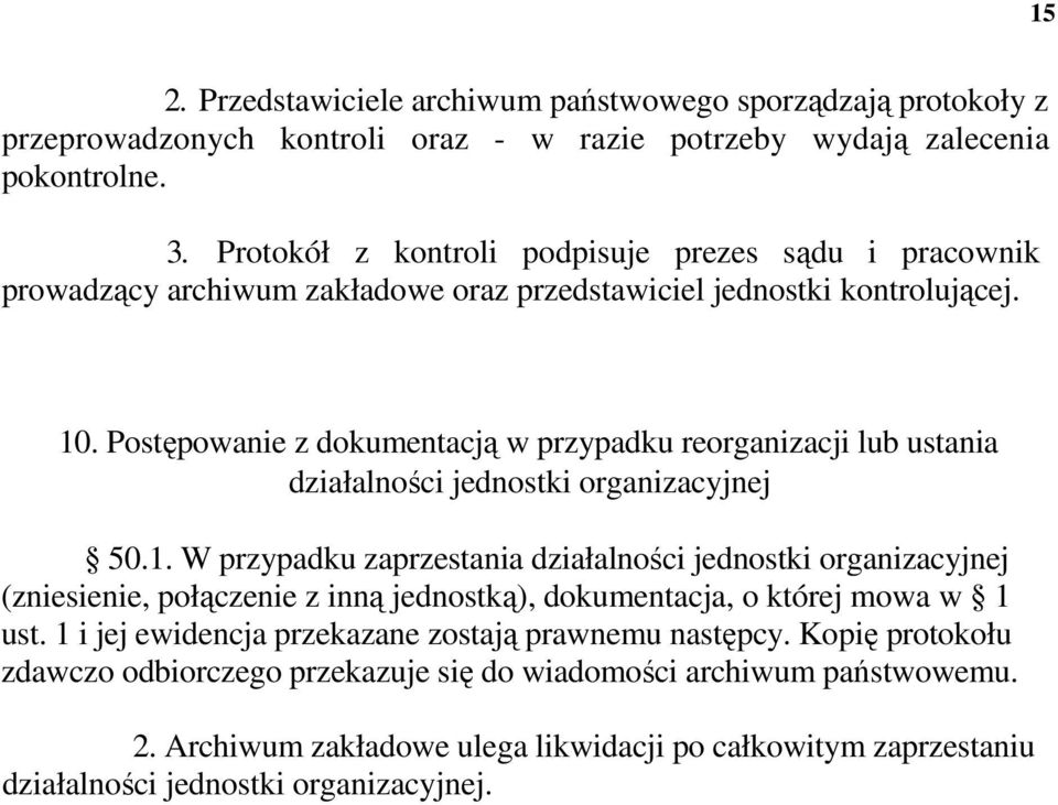 Postępowanie z dokumentacją w przypadku reorganizacji lub ustania działalności jednostki organizacyjnej 50.1.