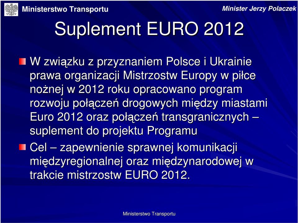 miastami Euro 2012 oraz połą łączeń transgranicznych suplement do projektu Programu Cel