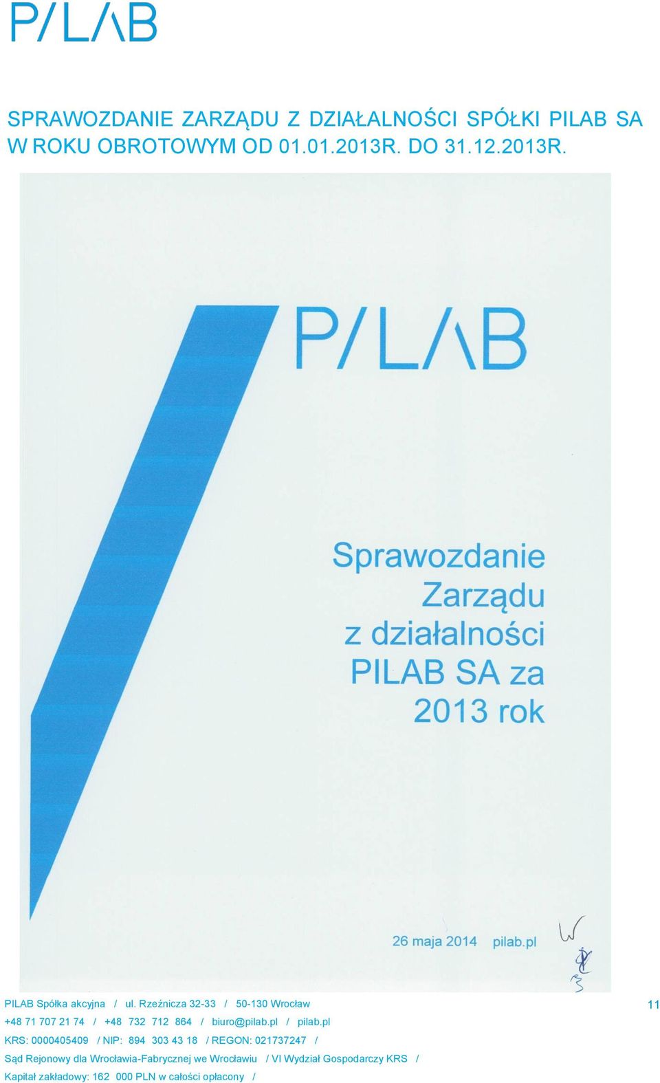 01.2013R. DO 31.12.2013R. PILAB Spółka akcyjna / ul.