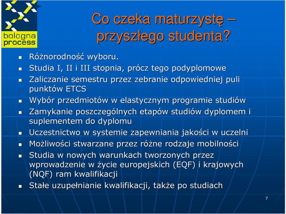 elastycznym programie studiów Zamykanie poszczególnych etapów w studiów w dyplomem i suplementem do dyplomu Uczestnictwo w systemie zapewniania