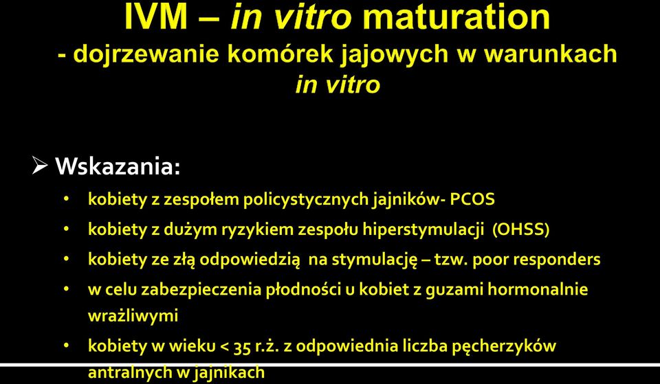 tzw. poor responders w celu zabezpieczenia płodności u kobiet z guzami hormonalnie