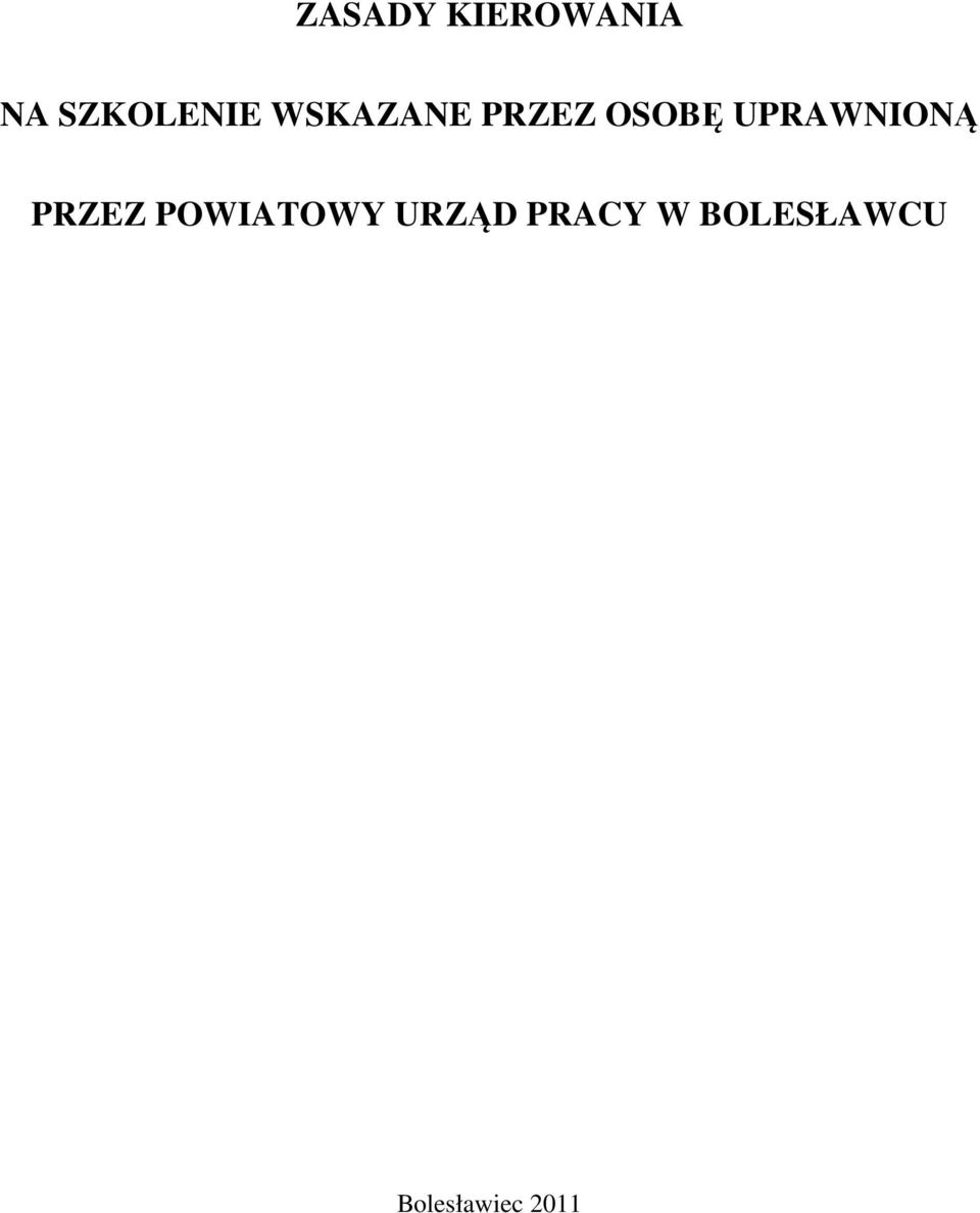 OSOBĘ UPRAWNIONĄ PRZEZ