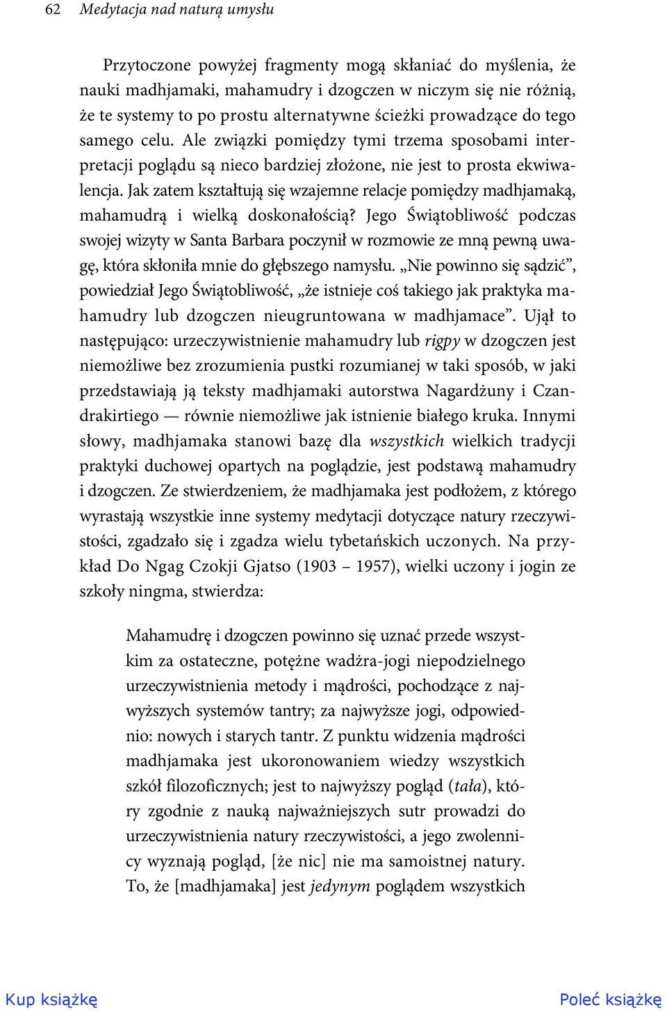 Jak zatem kształtują się wzajemne relacje pomiędzy madhjamaką, mahamudrą i wielką doskonałością?