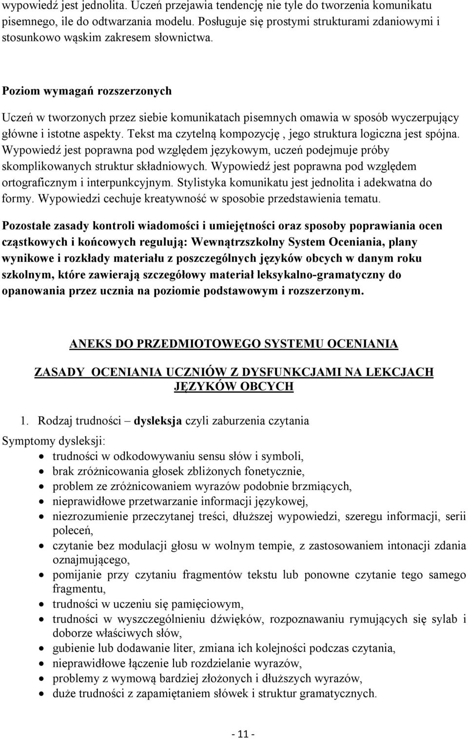 Wypwiedź jest pprawna pd względem językwym, uczeń pdejmuje próby skmplikwanych struktur składniwych. Wypwiedź jest pprawna pd względem rtgraficznym i interpunkcyjnym.