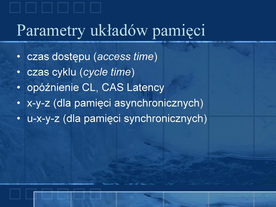 opóźnienie CL, CAS Latency x-y-z (dla