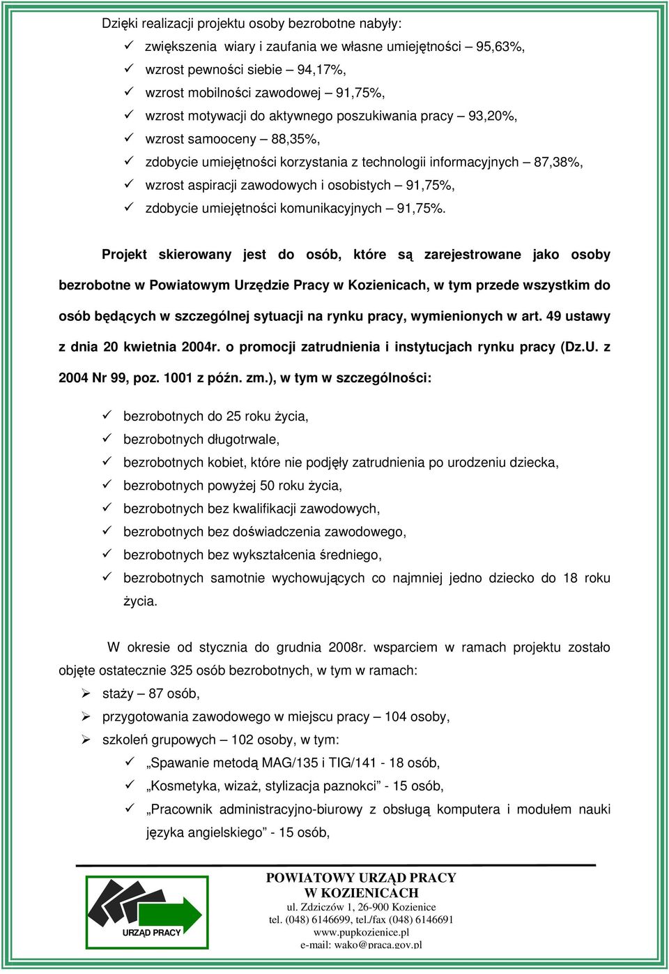 umiejętności komunikacyjnych 91,75%.