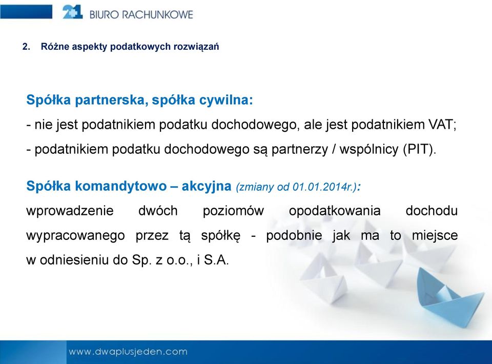 wspólnicy (PIT). Spółka komandytowo akcyjna (zmiany od 01.01.2014r.