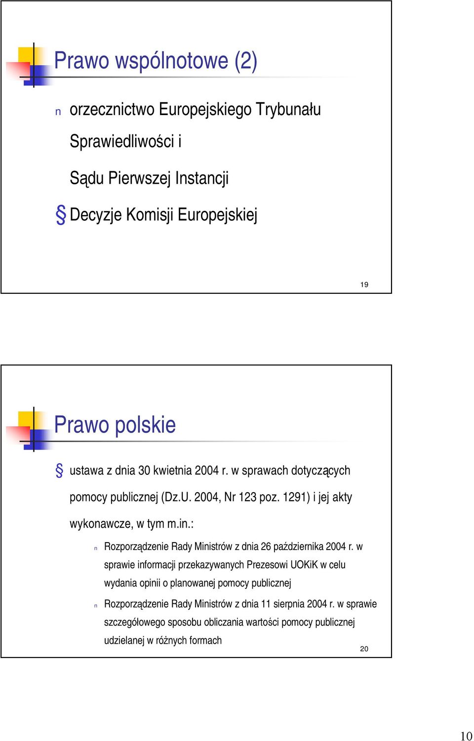 : Rozporządzenie Rady Ministrów z dnia 26 października 2004 r.