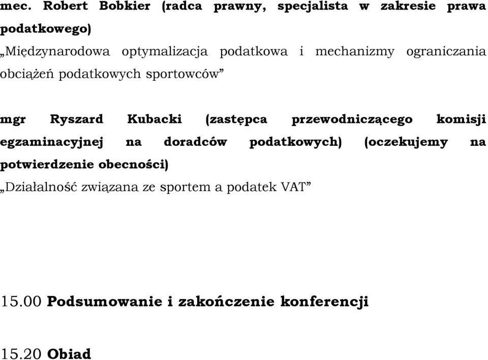 (zastępca przewodniczącego komisji egzaminacyjnej na doradców podatkowych) (oczekujemy na