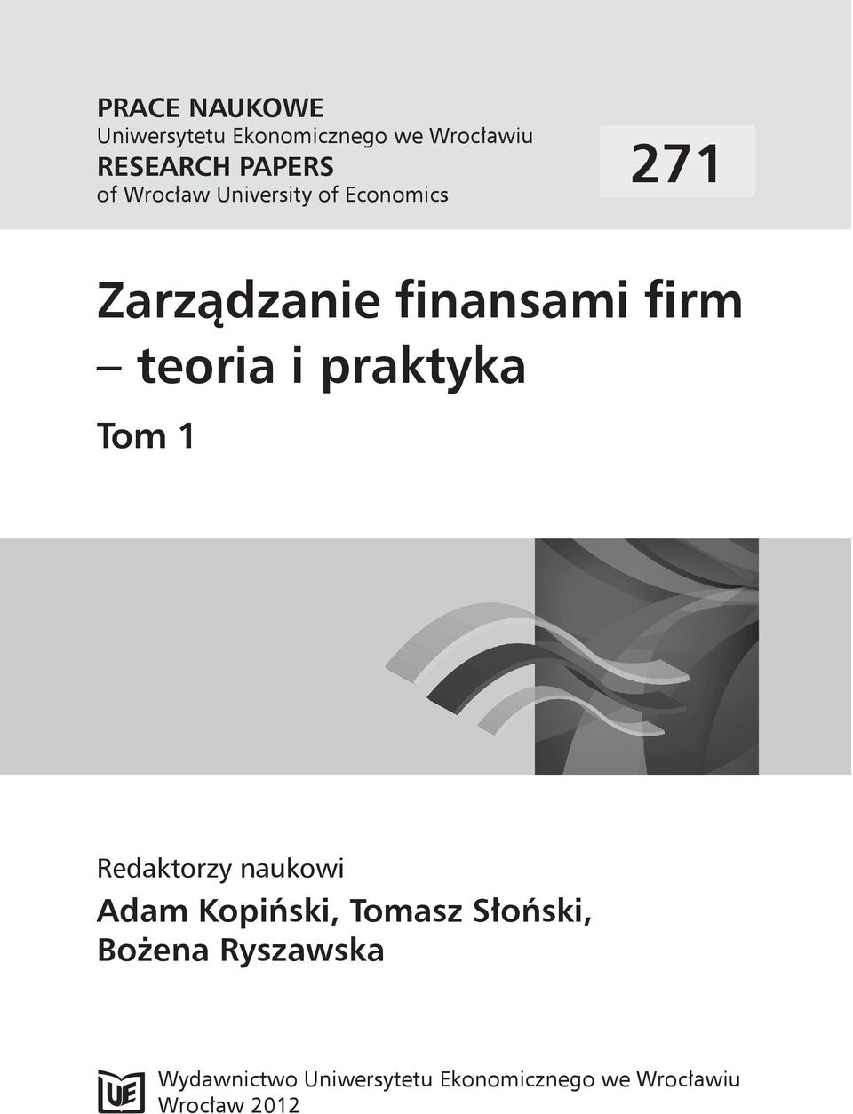 praktyka Tom 1 Redaktorzy naukowi Adam Kopiński, Tomasz Słoński, Bożena