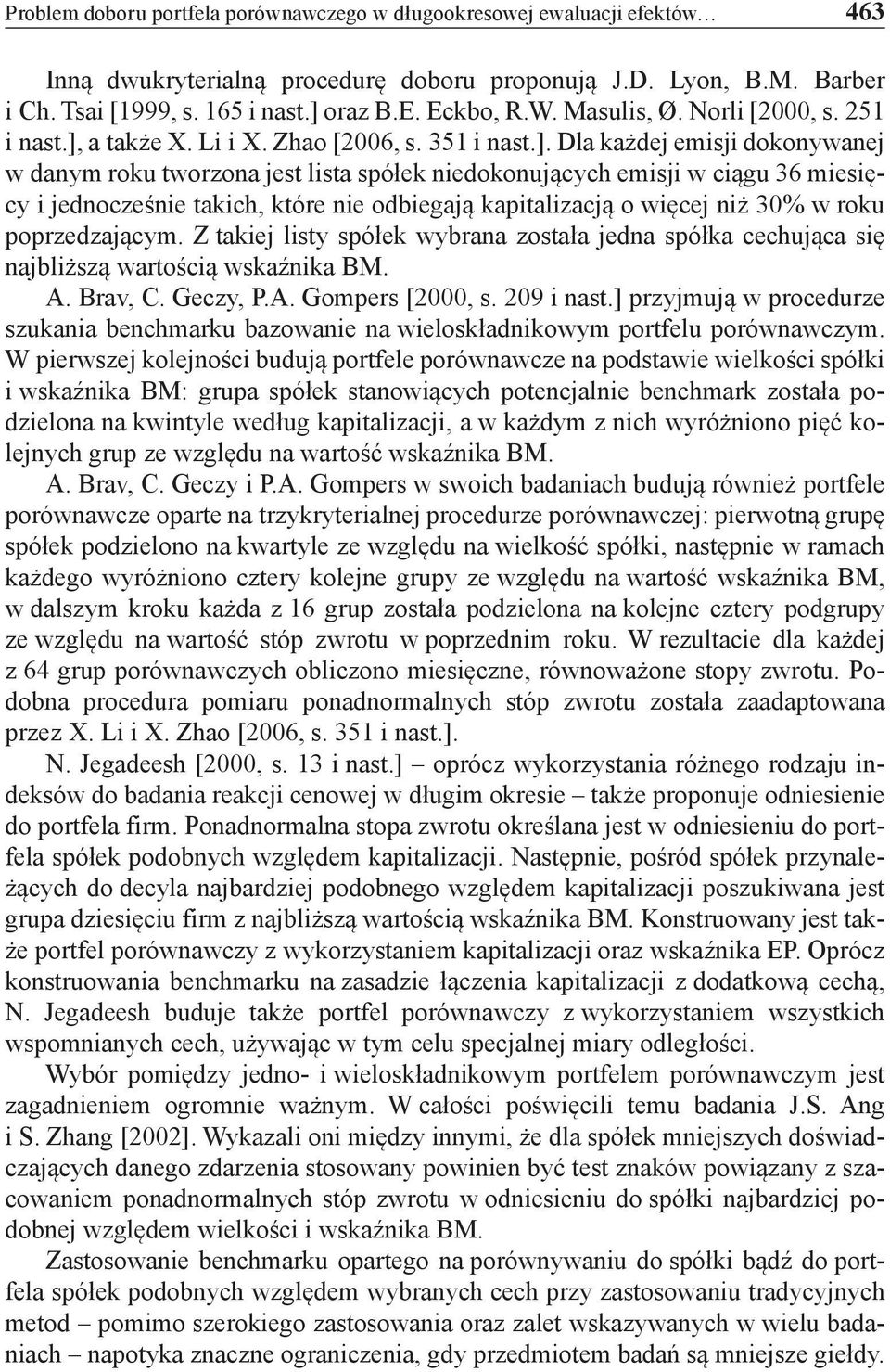 a także X. Li i X. Zhao [2006, s. 351 i nast.].