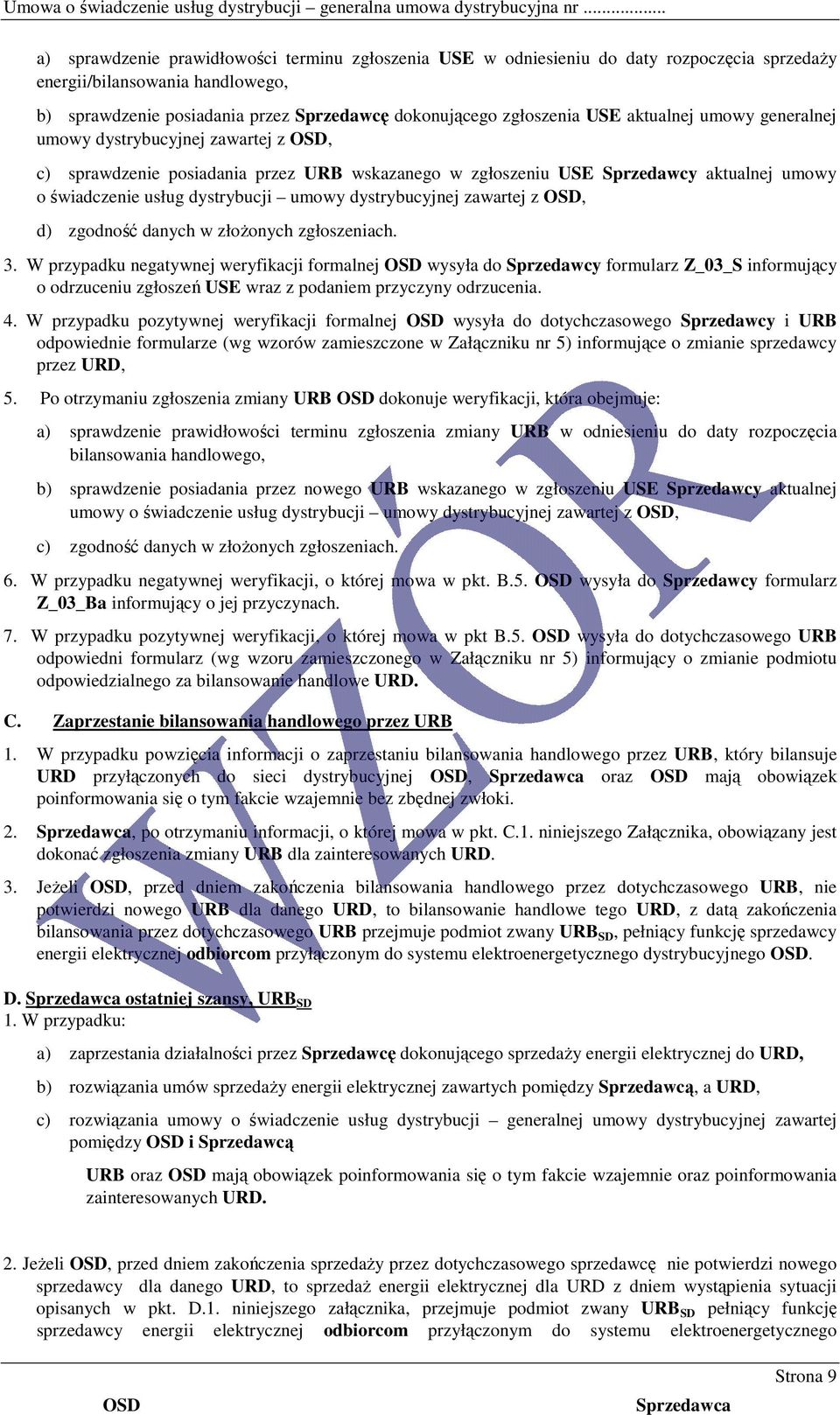 dystrybucyjnej zawartej z, d) zgodność danych w złoŝonych zgłoszeniach. 3.