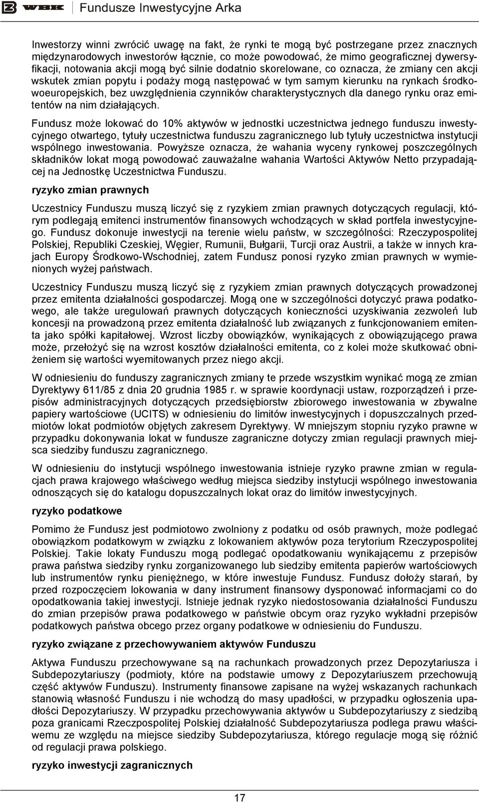 charakterystycznych dla danego rynku oraz emitentów na nim działających.