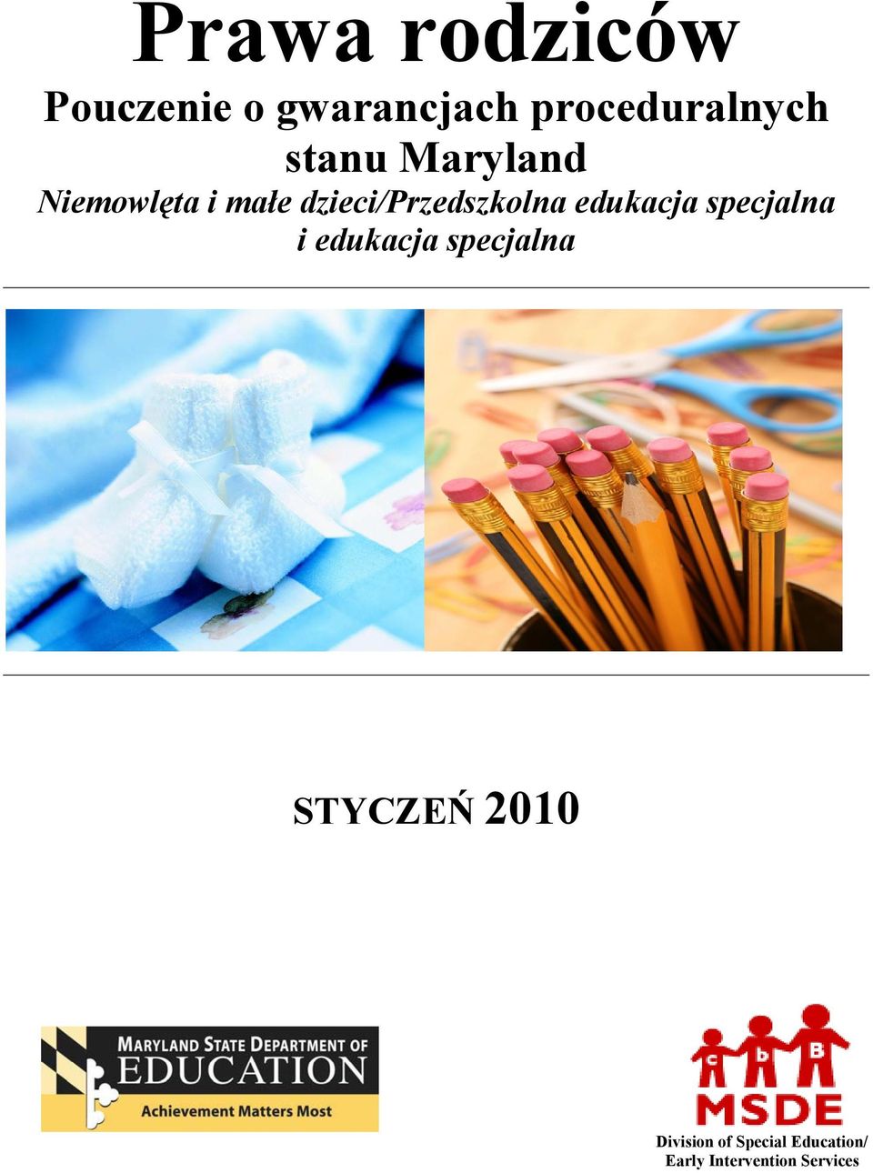 edukacja specjalna i edukacja specjalna STYCZEŃ 2010