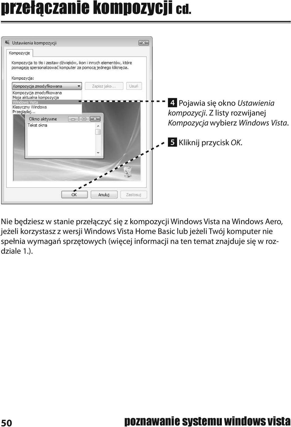 Nie będziesz w stanie przełączyć się z kompozycji Windows Vista na Windows Aero, jeżeli korzystasz z wersji