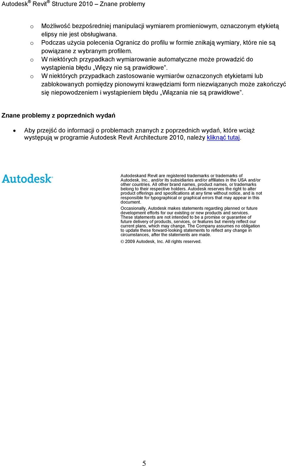 W niektórych przypadkach wymiarwanie autmatyczne mże prwadzić d wystąpienia błędu Więzy nie są prawidłwe.