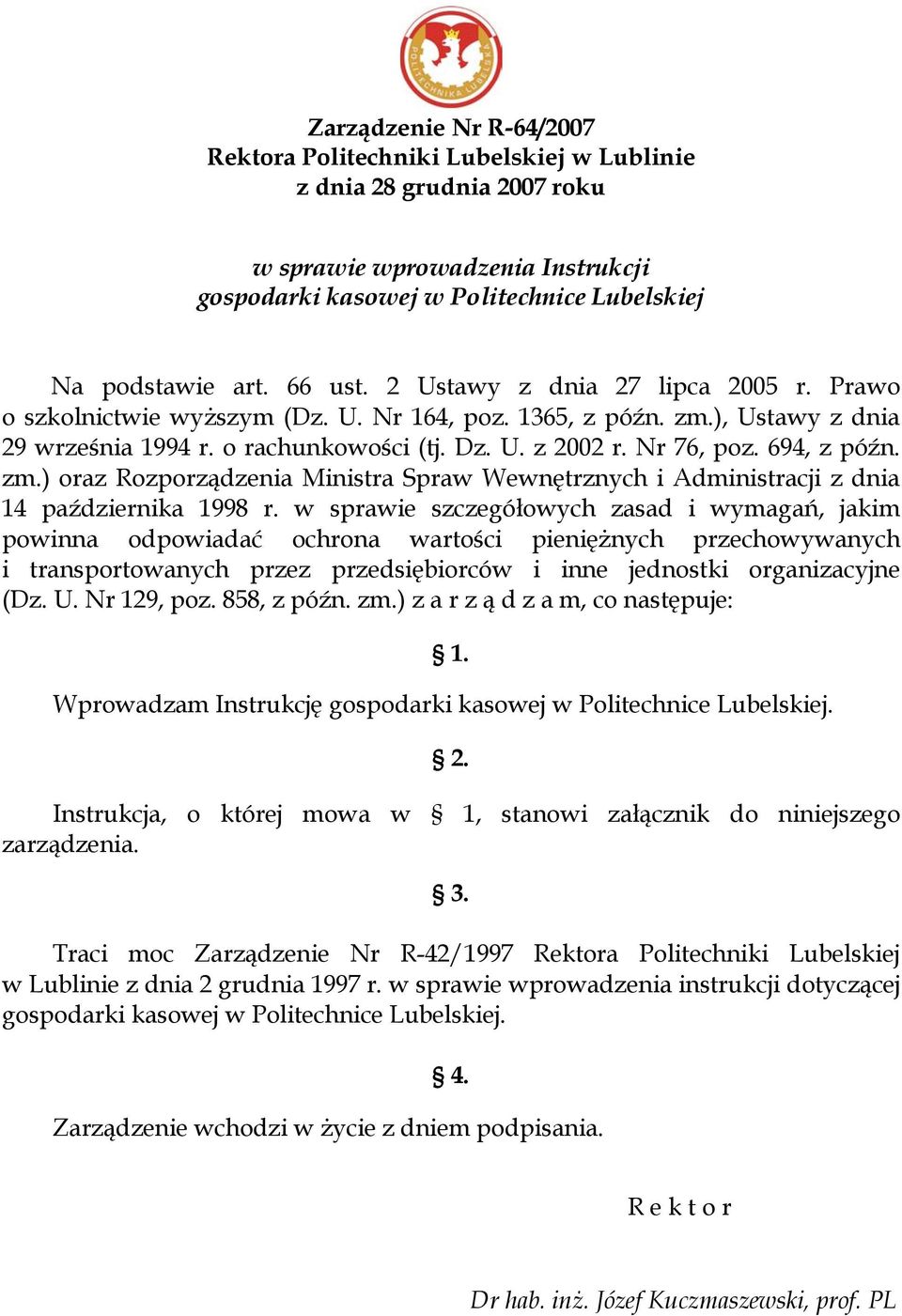 zm.) oraz Rozporządzenia Ministra Spraw Wewnętrznych i Administracji z dnia 14 października 1998 r.