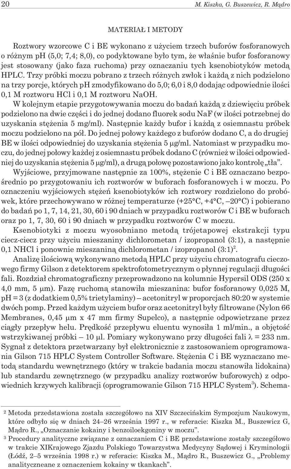 faza ruchoma) przy oznaczaniu tych ksenobiotyków metod¹ HPLC.