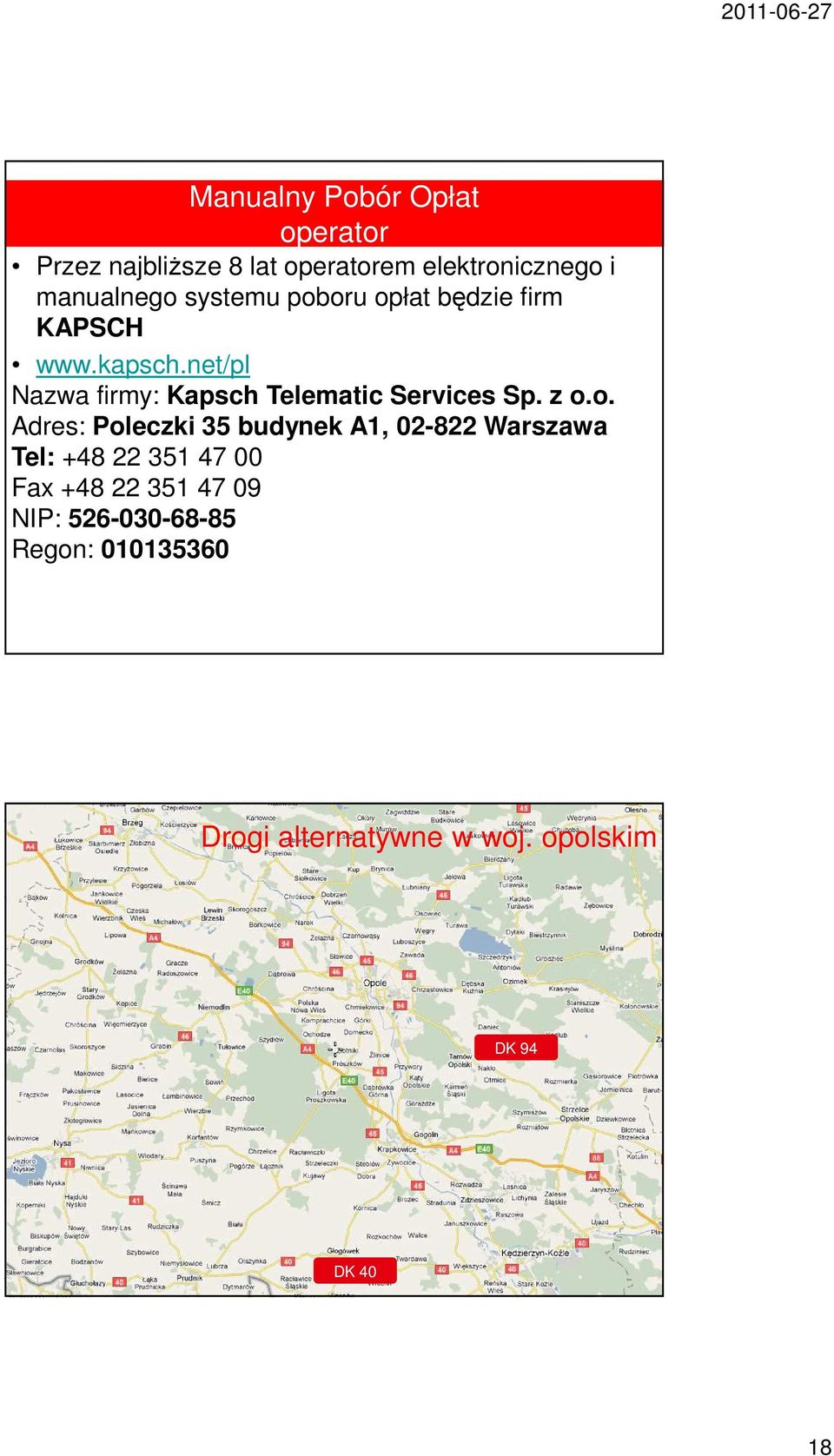 net/pl Nazwa firmy: Kapsch Telematic Services Sp. z o.