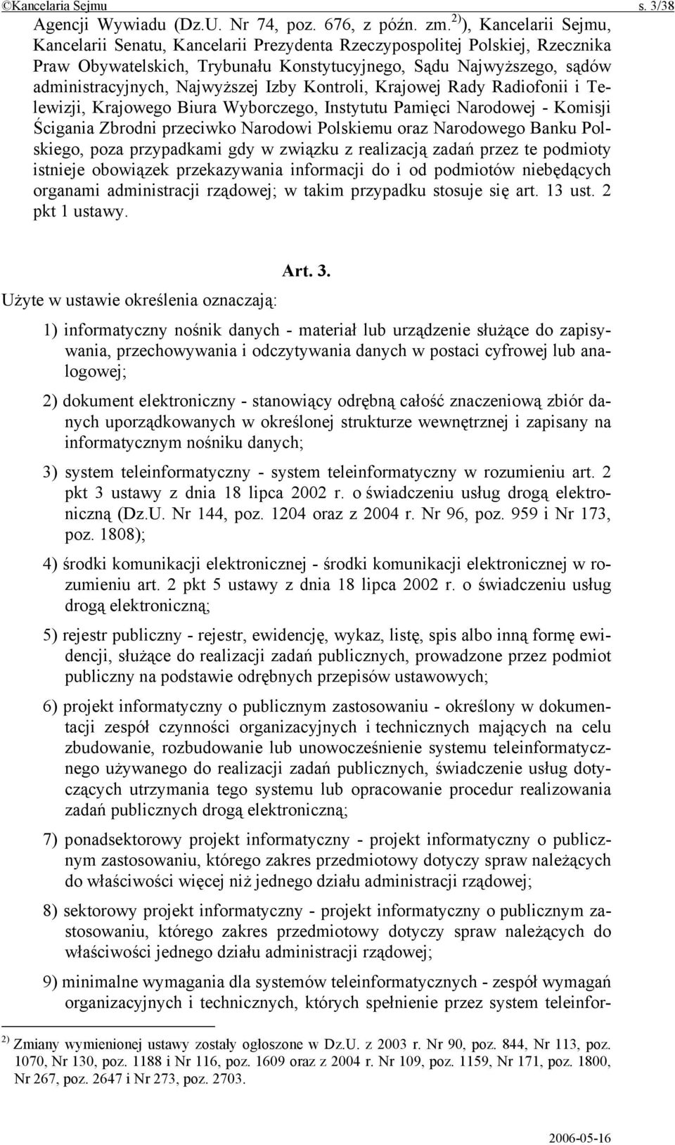 Najwyższej Izby Kontroli, Krajowej Rady Radiofonii i Telewizji, Krajowego Biura Wyborczego, Instytutu Pamięci Narodowej - Komisji Ścigania Zbrodni przeciwko Narodowi Polskiemu oraz Narodowego Banku