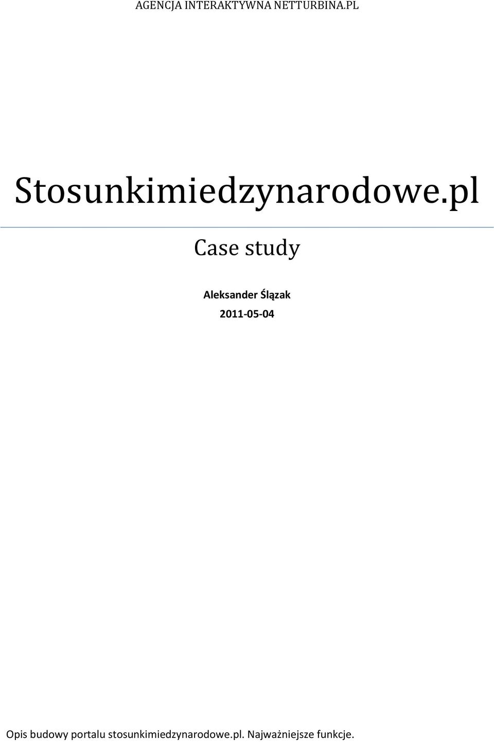 pl Case study Aleksander Ślązak 2011-05-04