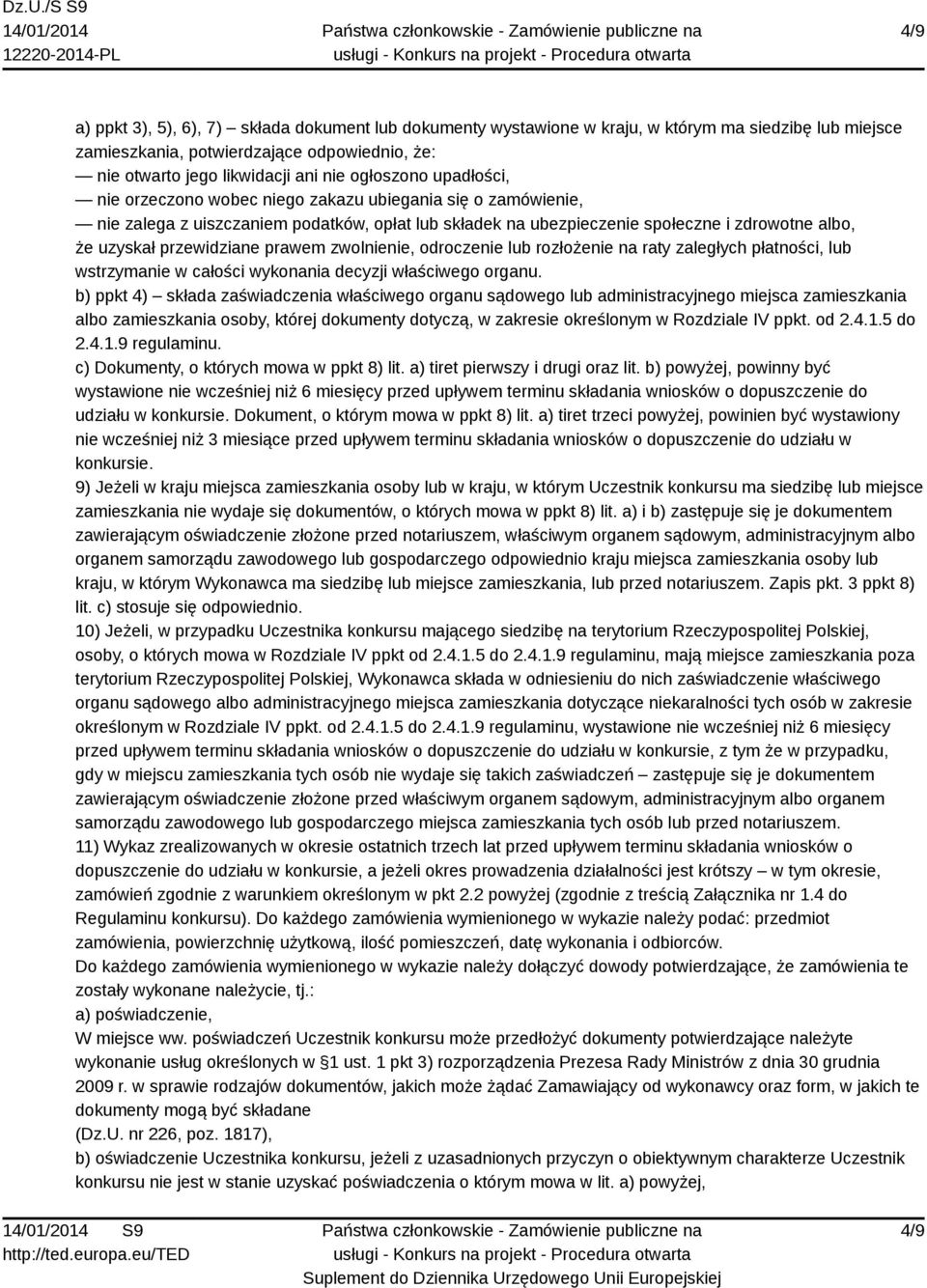 przewidziane prawem zwolnienie, odroczenie lub rozłożenie na raty zaległych płatności, lub wstrzymanie w całości wykonania decyzji właściwego organu.